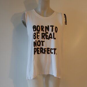 NWT Womens WordsCount "Born To Be Real Not Perfect" White, Black, Gold Tank Top